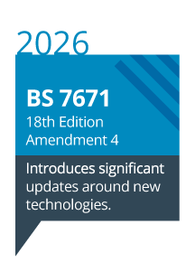 BS 7671 18th Edition Amendment 4 - Introduces significant updates around new technologies